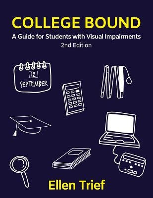 College Bound: A Guide for Students with Visual Impairments by Trief, Ellen