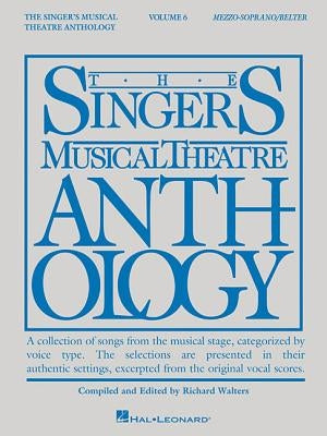 Singer's Musical Theatre Anthology - Volume 6: Mezzo-Soprano/Belter Book Only by Hal Leonard Corp