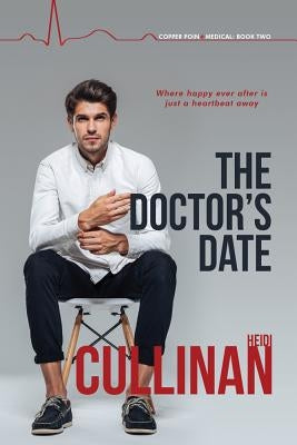 The Doctor's Date: Volume 2 by Cullinan, Heidi