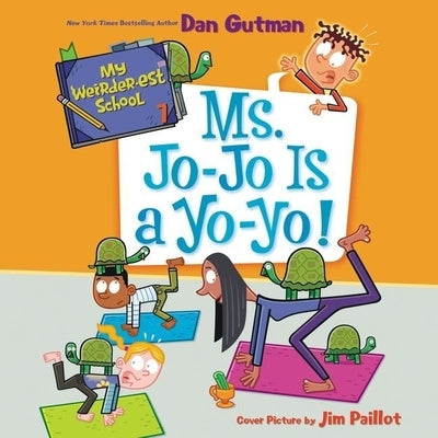 Ms. Jo-Jo Is a Yo-Yo! by Gutman, Dan