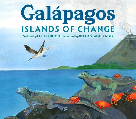 Gal?pagos: Islands of Change by Bulion, Leslie