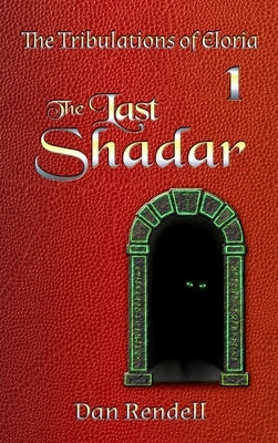 The Last Shadar (matte cover hardback) by Rendell, Dan