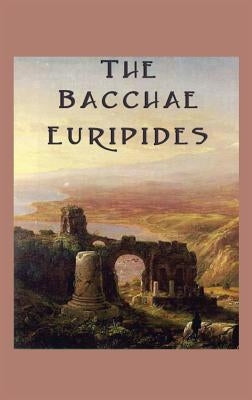 The Bacchae by Euripides