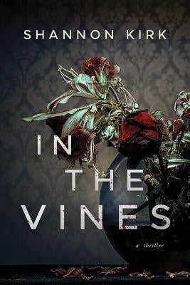 In the Vines by Kirk, Shannon