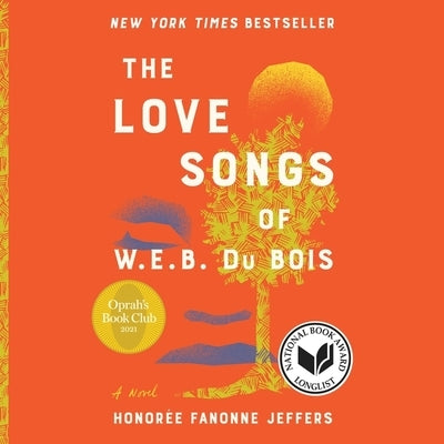 The Love Songs of W.E.B. Du Bois by Jeffers, Honoree Fanonne