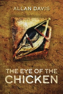 The Eye of the Chicken by Davis, Allan