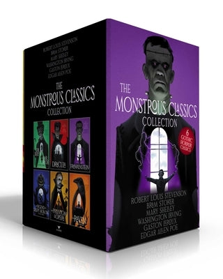 The Monstrous Classics Collection (Boxed Set): Dr. Jekyll and Mr. Hyde & Other Stories; Dracula; Frankenstein; The Legend of Sleepy Hollow & Other Sto by Stevenson, Robert Louis