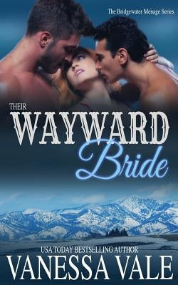 Their Wayward Bride by Vale, Vanessa