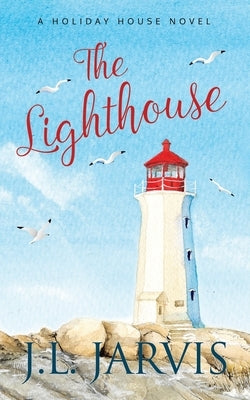 The Lighthouse: A Holiday House Novel by Jarvis, J. L.