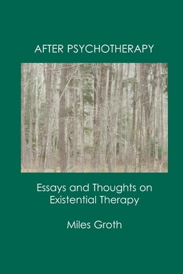 After Psychotherapy by Groth, Miles