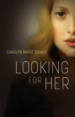 Looking for Her by Souaid, Carolyn Marie