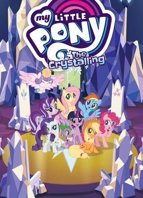 My Little Pony: The Crystalling by Eisinger, Justin