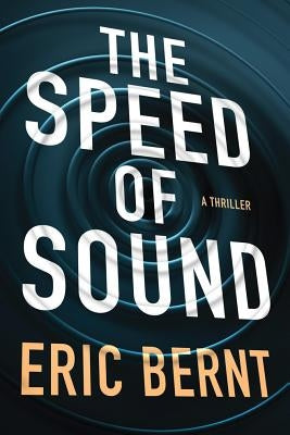 The Speed of Sound by Bernt, Eric