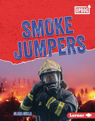 Smoke Jumpers by Cella, Clara