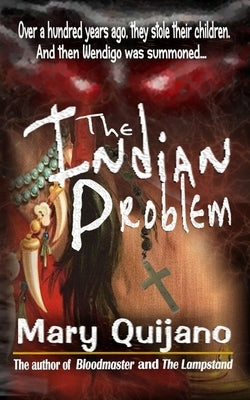 The Indian Problem by Quijano, Mary