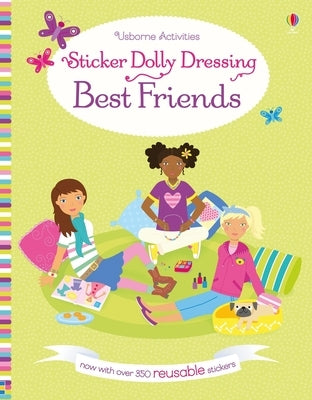 Sticker Dolly Dressing Best Friends by Bowman, Lucy