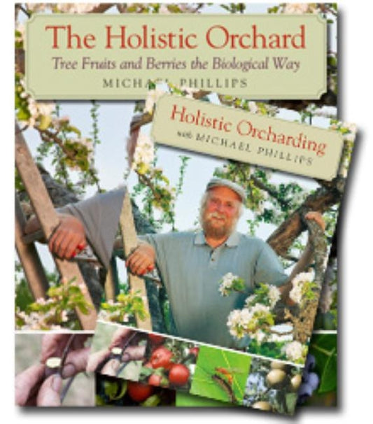 The Holistic Orchard (Book & DVD Bundle) by Phillips, Michael