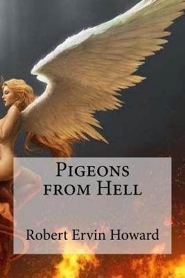 Pigeons from Hell by Edibooks