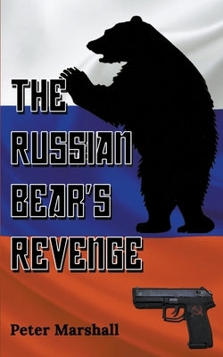 The Russian Bear's Revenge by Marshall, Peter