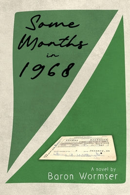 Some Months in 1968 by Wormser, Baron