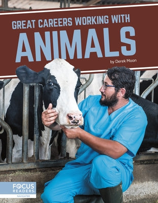 Great Careers Working with Animals by Moon, Derek