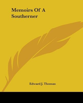 Memoirs Of A Southerner by Thomas, Edward J.