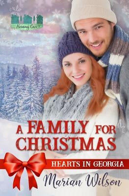 A Family For Christmas: Hearts in Georgia by Wilson, Marian