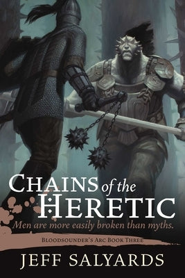 Chains of the Heretic by Salyards, Jeff