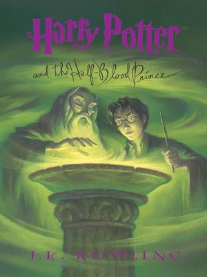 Harry Potter and the Half-Blood Prince by Rowling, J. K.