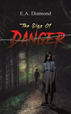 The Sign of Danger by Diamond, E. a.