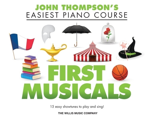 First Musicals: John Thompson's Easiest Piano Course Supplementary Songbook by Hal Leonard Corp