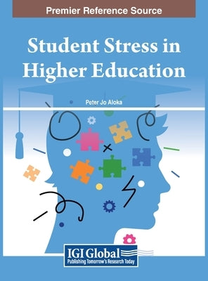 Student Stress in Higher Education by Aloka, Peter J. O.