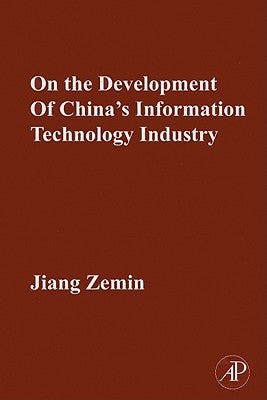 On the Development of China's Information Technology Industry by Zemin, Jiang