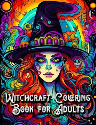 Witchcraft Coloring Book for Adults: 60 Enchanted Witch Coloring Pages for Witches: Explore Your Creativity as You Color Your Way Through Witchy Spell by Publications, Nouveauinks