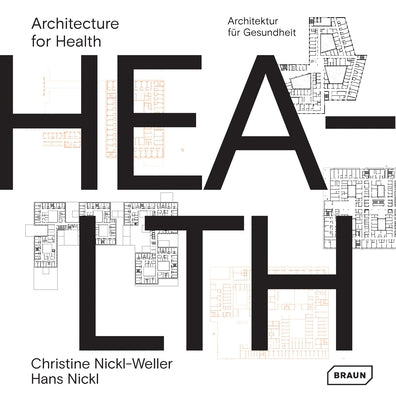 Architecture for Health by Nickl-Weller, Christine