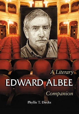 Edward Albee: A Literary Companion by Dircks, Phyllis T.