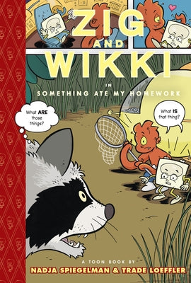 Zig and Wikki in Something Ate My Homework: Toon Level 3 by Spiegelman, Nadja