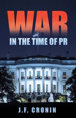 War in the Time of Pr by Cronin, J. F.