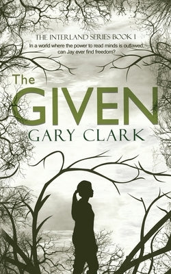 The Given by Clark, Gary