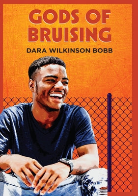 Gods of Bruising by Wilkinson Bobb, Dara