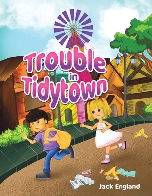 Trouble in Tidytown by England, Jack