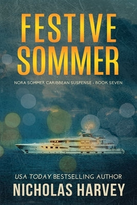 Festive Sommer: Nora Sommer Caribbean Suspense by Harvey, Nicholas