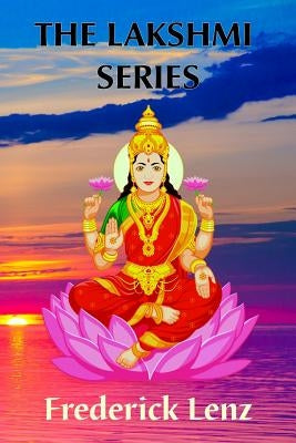 The Lakshmi Series by Lenz, Frederick