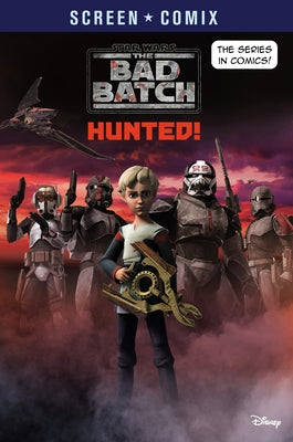 The Bad Batch: Hunted! (Star Wars) by Random House Disney