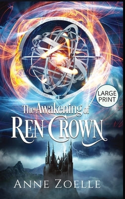 The Awakening of Ren Crown - Large Print Hardback by Zoelle, Anne