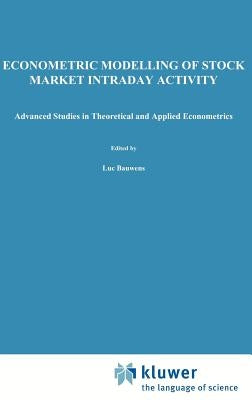 Econometric Modelling of Stock Market Intraday Activity by Bauwens, Luc