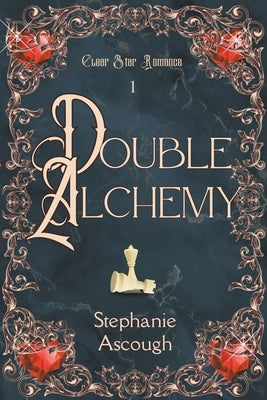 Double Alchemy by Ascough, Stephanie