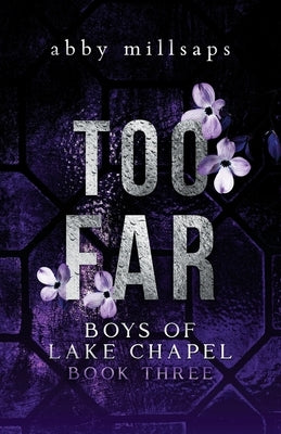 Too Far: A Why Choose Sports Romance by Millsaps, Abby