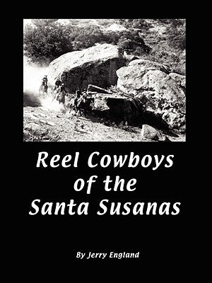 Reel Cowboys of the Santa Susanas by England, Jerry