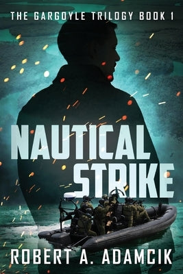 Nautical Strike by Adamcik, Robert A.